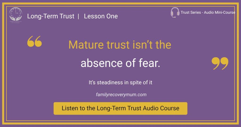 Quote graphic about mature trust isn't the absence of fear, it's steadiness in spirte of it