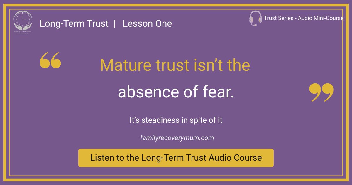 Quote graphic about mature trust isn't the absence of fear, it's steadiness in spirte of it